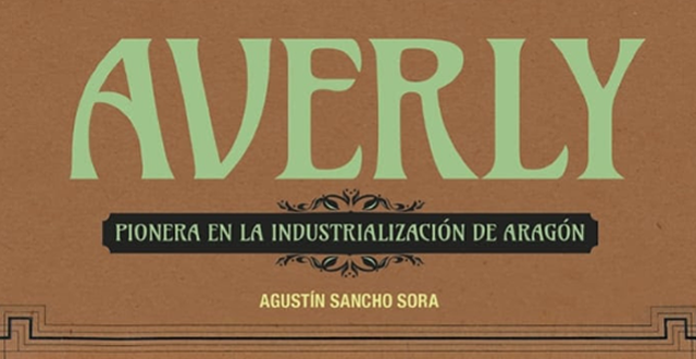 Agustín Sancho Sora presenta 'Averly. Pionera de la industrialización de Aragón'